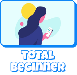 Total Beginner!