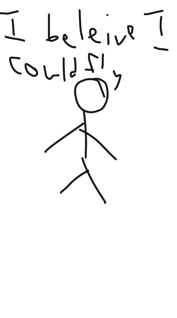 I believe I could fly I believe I could touch the sky