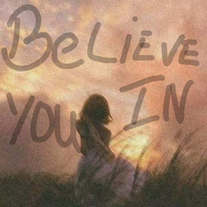 believe yourself