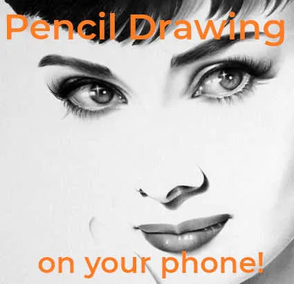 Pencil Drawing Now on Your Phone