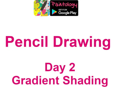 Day 2 - Gradient Shading - Pencil Drawing - Paintology - Paintology ...